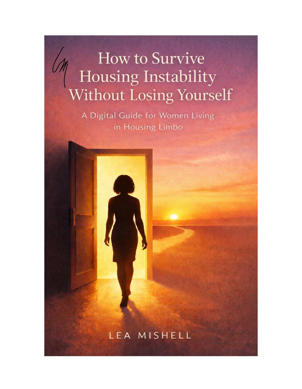 How to Survive Housing Instability Without Losing Yourself